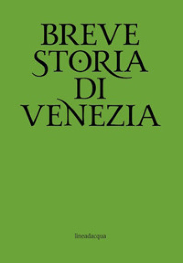 Breve storia di Venezia - Rinaldo Fulin