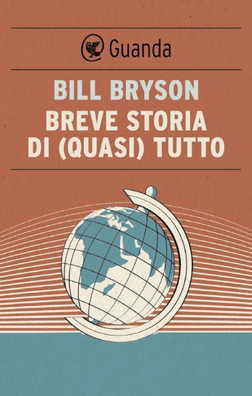 Breve storia di (quasi) tutto - Bill Bryson