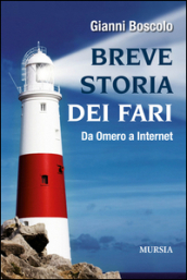 Breve storia dei fari. Da Omero a Internet