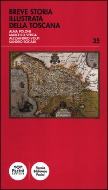 Breve storia illustrata della Toscana. Ediz. illustrata - Sandro Rogari - Marcello Verga - Alessandro Volpi
