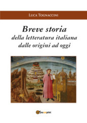 Breve storia della letteratura italiana dalle origini a oggi