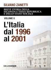 Breve storia della seconda e terza Repubblica e dello stato sociale. 2: L  Italia dal 1996 al 2001