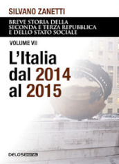 Breve storia della seconda e terza Repubblica e dello stato sociale. 7: L  Italia dal 2014 al 2015