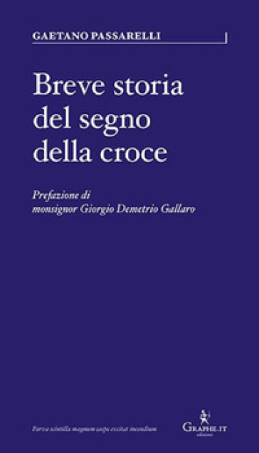 Breve storia del segno della croce - Gaetano Passarelli