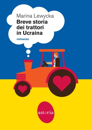 Breve storia dei trattori in Ucraina - Marina Lewycka
