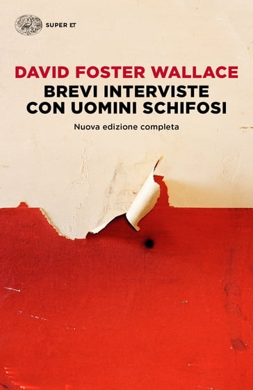 Brevi interviste con uomini schifosi - David Foster Wallace - Fernanda Pivano