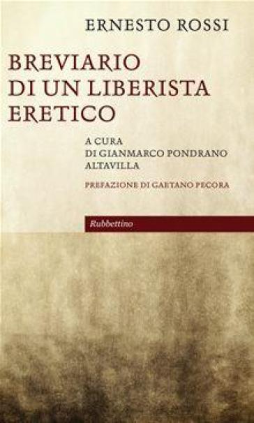 Breviario di un liberista eretico - Ernesto Rossi