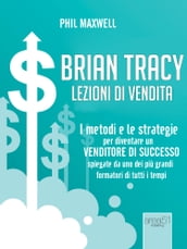 Brian Tracy. Lezioni di vendita