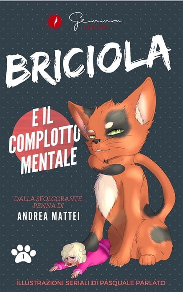 Briciola e il complotto mentale - Andrea Mattei