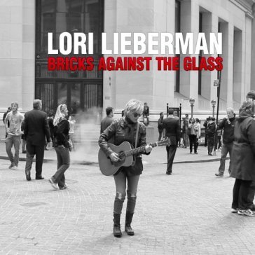 Bricks against the glass - LORI LIEBERMAN