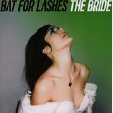 Bride - Bat For Lashes