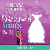 Bridesmaid Series Box Set, The