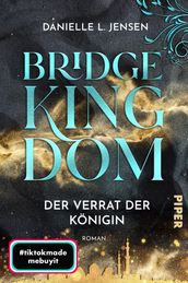 Bridge Kingdom Der Verrat der Königin
