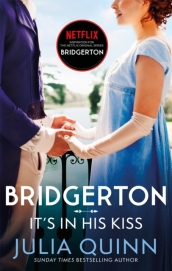 Bridgerton: It s In His Kiss (Bridgertons Book 7)