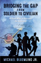 Bridging the Gap from Soldier to Civilian
