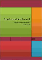 Briefe an einen Freund: Gedanken eines deutschen Europäers