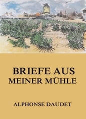 Briefe aus meiner Mühle