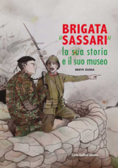 Brigata «Sassari». La sua storia e il suo museo