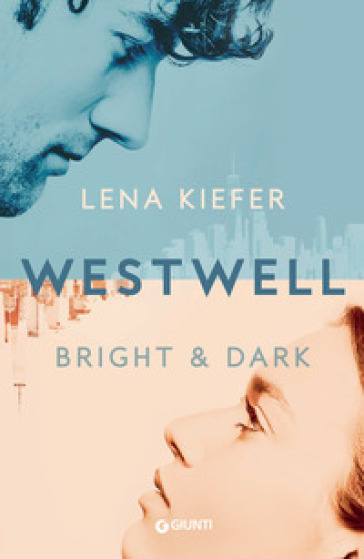 Bright & dark. Westwell. Ediz. italiana. 2. - Lena Kiefer