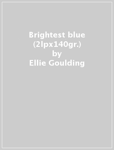 Brightest blue (2lpx140gr.) - Ellie Goulding