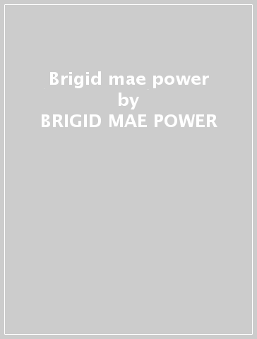 Brigid mae power - BRIGID MAE POWER