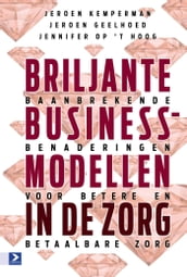 Briljante businessmodellen in de zorg