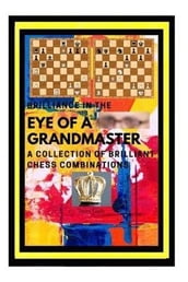 Brilliance in the Eye of a Grandmaster