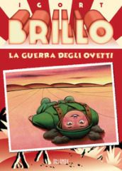 Brillo. La guerra degli ovetti