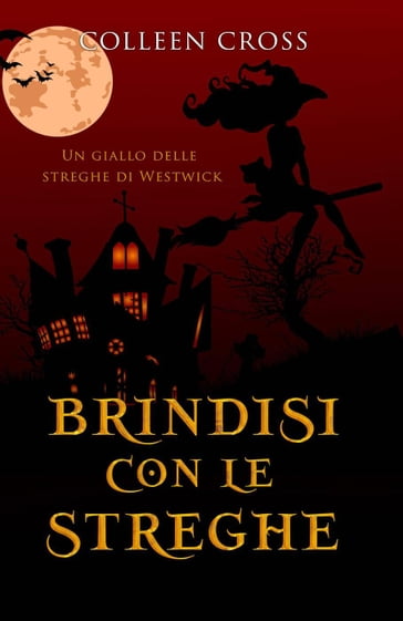 Brindisi con le streghe - Colleen Cross