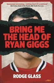 Bring Me the Head of Ryan Giggs