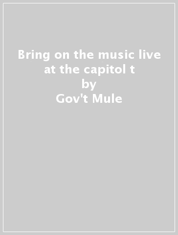 Bring on the music live at the capitol t - Gov