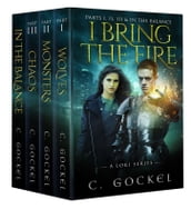 I Bring the Fire Part I, II, III, & In the Balance (A Loki Series)
