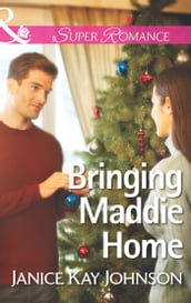 Bringing Maddie Home (The Mysteries of Angel Butte, Book 1) (Mills & Boon Superromance)