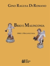 Brio e malinconia (Sbrìu e Malancunia)