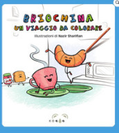 Briochina un viaggio da colorare. Ediz. illustrata