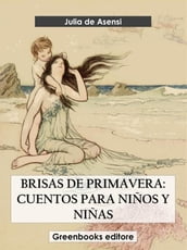 Brisas de primavera: cuentos para niños y niñas