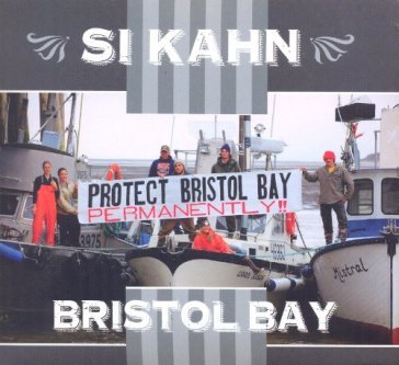 Bristol bay - Si Kahn