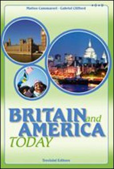 Britain and America today. Per la Scuola media. Con CD Audio - Matteo Cammareri - Gabriel Clifford
