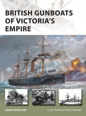British Gunboats of Victoria s Empire