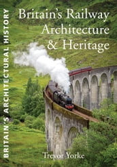 British Railway Architecture and Heritage