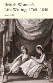 British Women s Life Writing, 1760-1840