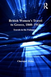 British Women s Travel to Greece, 1840-1914