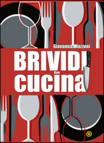 Brividi in cucina - Giovanna Mazzoni