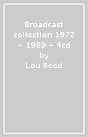 Broadcast collection 1972 - 1989 - 4cd