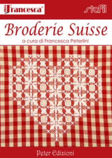 Broderie suisse - Francesca Peterlini