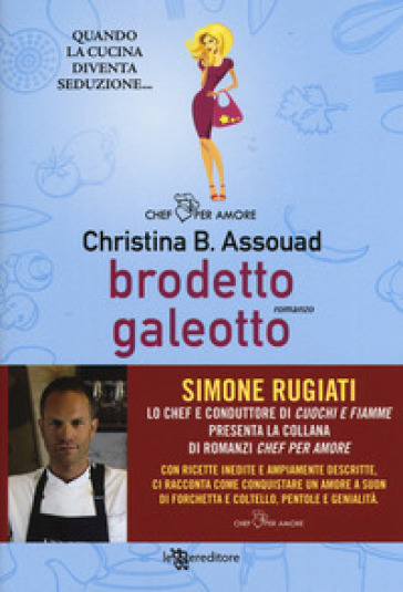 Brodetto galeotto - Christina B. Assouad