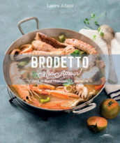 Brodetto mon amour! Zuppe di pesce tradizionali e innovative