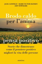 Brodo caldo per l anima. Pensa positivo