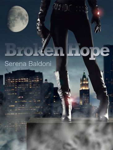 Broken Hope - Serena Baldoni