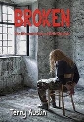 Broken: The Life and Times of Erik Daniels